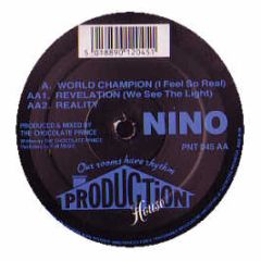 Nino - World Champion / Reality - Production House