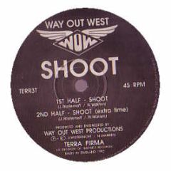 Way Out West - Shoot - Terra Firma