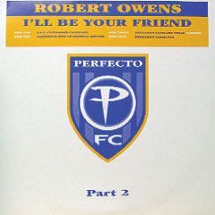 Robert Owens - I'Ll Be Your Friend 1997 (Part 2) - Perfecto