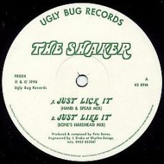 The Shaker - Just Lick It (Remix) - Ugly Bug