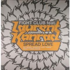 Fight Club Ft Laurent Konrad - Spread Love (Remixes) - Nebula