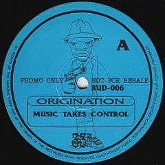 Origination - Music Takes Control - Rude Boy