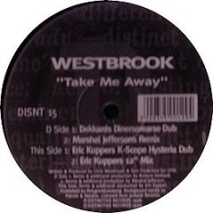 Westbrook - Take Me Away - Distinctive