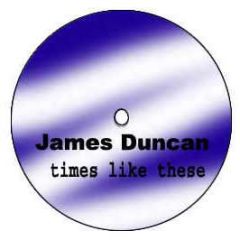 James Duncan - Times Like These - Le Systeme
