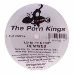 Porn Kings - Up To No Good (1997 Remix) - Submarine
