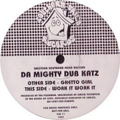 Mighty Dub Katz - Ghetto Girl - Southern Fried