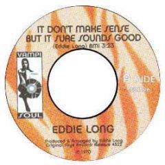 Eddie Long - It Don't Make Sense But It Sure Sounds Good - Vampi Soul