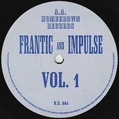 Frantic And Impulse - Volume 1 - Homegrown Records