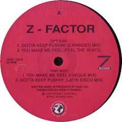 Z Factor - Gotta Keep Pushin - Z Records