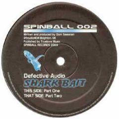 Defective Audio - Sharkbait - Spinball