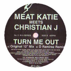 Meat Katie Meets Christian J - Turn Me Out (Disc 1) - Kingsize