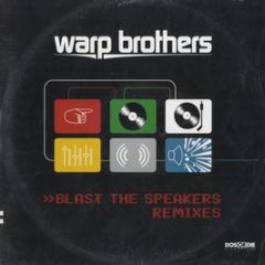 Warp Brothers  - Blast The Speakers - Dos Or Die