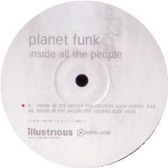 Planet Funk - Inside All The People (Remix) (Disc 3) - Illustrious