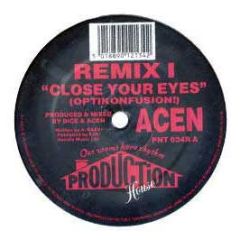 Acen - Close Your Eyes (Remix I & Ii) - Production House