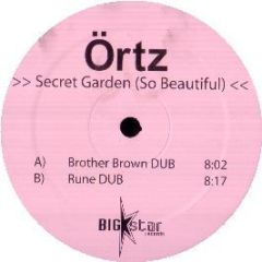 Ortz - Secret Garden (So Beautiful) (Remixes) - Big Star