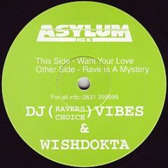 DJ Vibes & Wishdokta - Want Your Love - Asylum