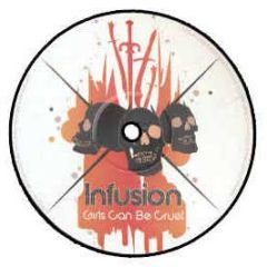 Infusion - Girls Can Be Cruel - Audio Therapy