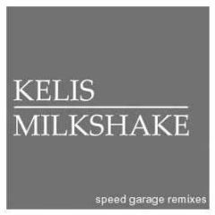 Kelis - Milkshake (Speed Garage Remixes) - White Milk 1