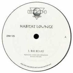 Habitat Lounge - Rio Blues - DNH