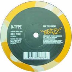 D Type - Just You / Madness - Beatz 7