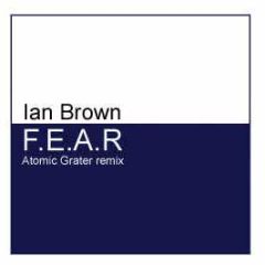 Ian Brown - F.E.A.R (Remix) - Fear 1