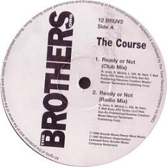 The Course - Ready Or Not / Killing Me Softly - Brothers