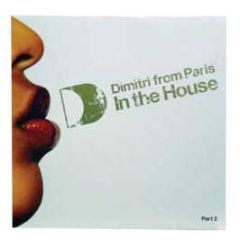 Dimitri From Paris - In The House (Part 2) - Defected