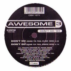 Awesome 3 - Don't Go (1994 Remix) - City Beat