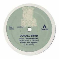 Donald Byrd - Dominoes / Places And Spaces - Domino Records