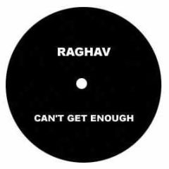 Raghav - Can't Get Enough - A + R Records