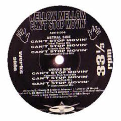 Mellow Mellow - I Can't Stop (Remix) - Astralwerks