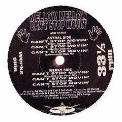 Mellow Mellow - I Can't Stop (Remix) - Astralwerks