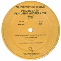Praise Cats Feat. Andrea Love - Sing - Subliminal Soul