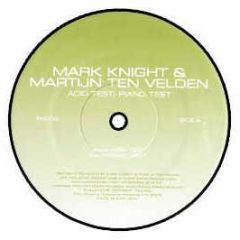 Mark Knight & M Ten Velden - Acid Test - Fantastic House