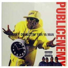 Public Enemy - Can't Do Nuttin For Ya Man - Def Jam