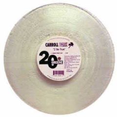 Carrol Park - 2 Be True (Clear Vinyl) - 20 Greene