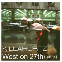 Killahurtz - West On 27th (Unreleased Remix) - White