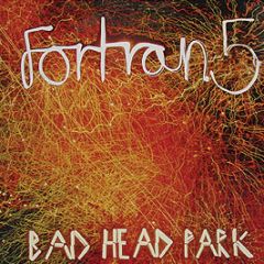 Fortran 5 - Bad Head Park - Mute