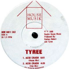 Tyree - Acid Crash - House Musik