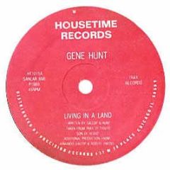 Gene Hunt - Living In A Land - Housetime