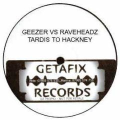 Geezer Vs Ravehedz - Tardis To Hackney - Getafix