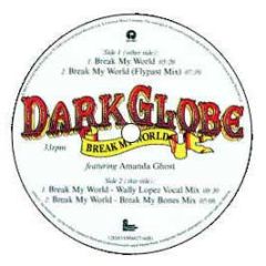 Dark Globe Ft Amanda Ghost - Break My World - Island