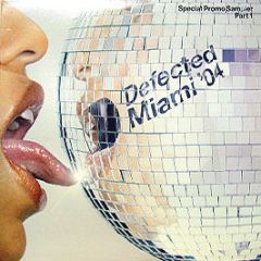 Defected Presents - Miami '04 Sampler (Part 1) - Defected