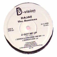 Dajae - U Got Me Up (Remix) - D Vision