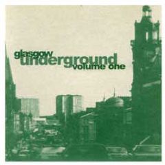 Various Artists - Glasgow Underground Volume One - Glasgow Underground