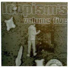Loopism's - Volume Five - D Zone