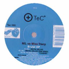 Nil Vs Miss Tracy - Brutal EP - TEC