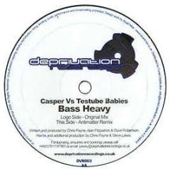 Casper Vs Testube Babies - Bass Heavy - Deprivation