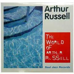Arthur Russell - The World Of Arthur Russell - Soul Jazz 