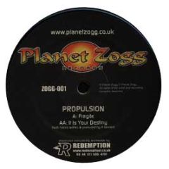 Propulsion - Fragile - Planet Zogg